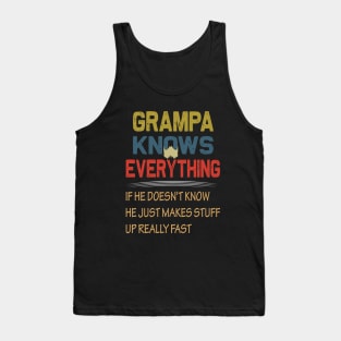 grampa knows everything ..fathers day gift Tank Top